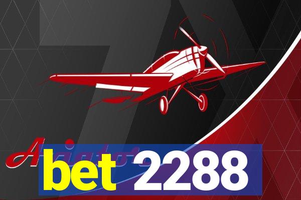 bet 2288